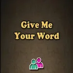 PLay Give Me Your Word now!