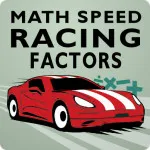PLay Math Speed Racing Factors now!